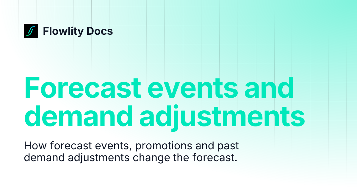 Forecast events and demand adjustments | Flowlity Docs